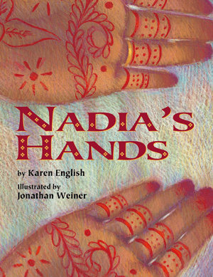 Nadia’s Hands, by Karen English